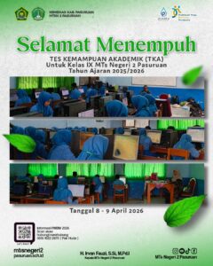 Read more about the article Tes Kemampuan Akademik (TKA) untuk Kelas IX MTs Negeri 2 Pasuruan Tahun Pelajaran 2025-2026